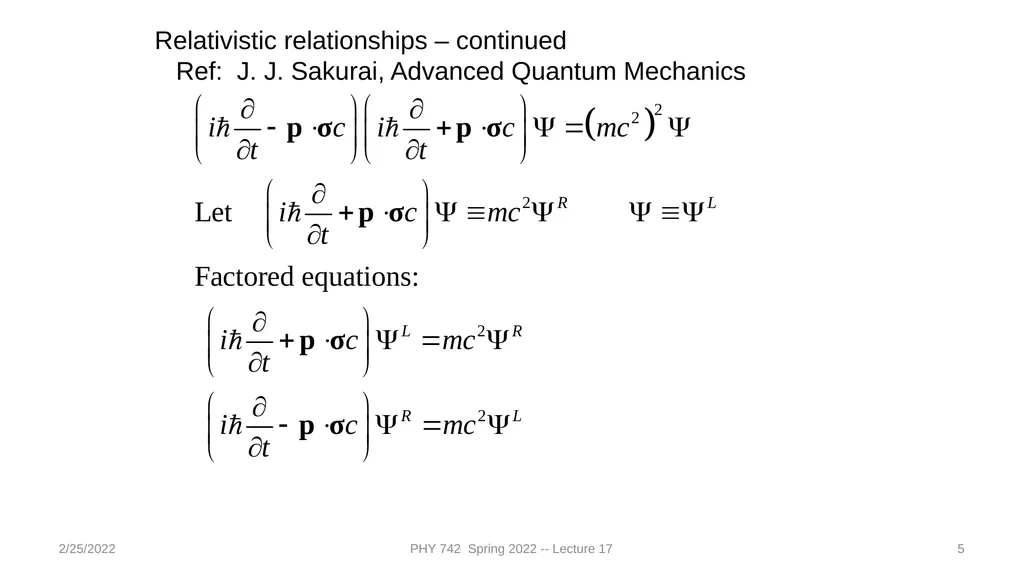 2/25/2022 PHY 742 Spring 2022 -- Lecture 17 1 PHY - slide 5 of 31