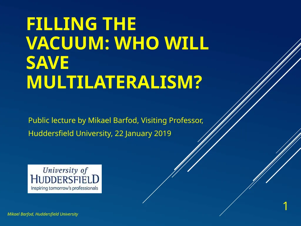 Filling the Vacuum: who will save multilateralism? - slide 1 of 12