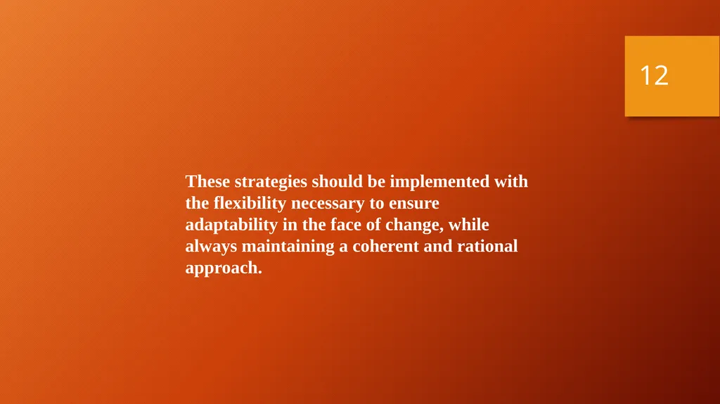 A Flexible Framework to Achieve Strategic - slide 12 of 18