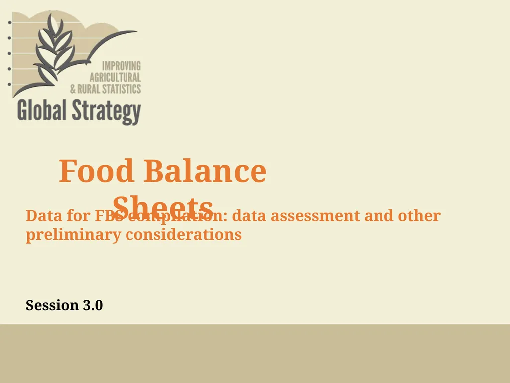 Food Balance Sheets Data for FBS compilation: data - slide 1 of 36