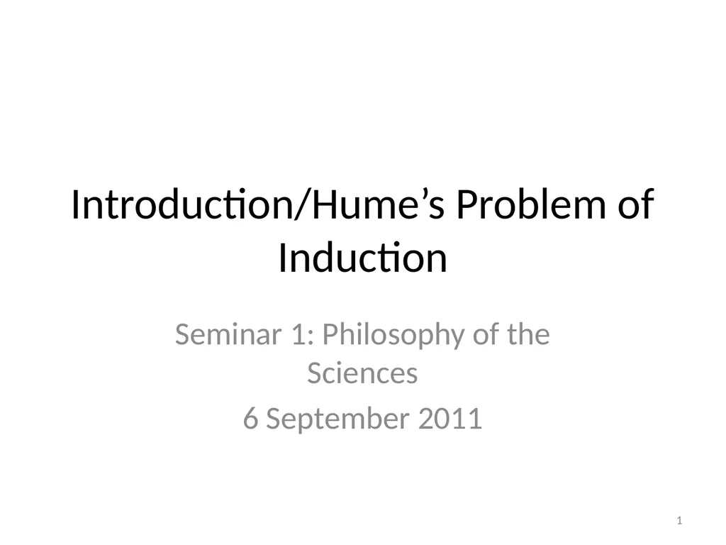 Introduction/Hume’s Problem of Induction Seminar - slide 1 of 24