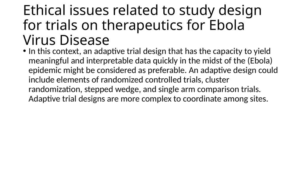Adaptive Trial Designs Global Forum on Bioethics - slide 8 of 13