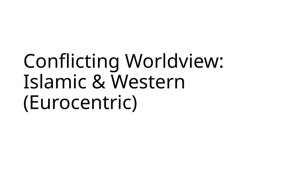 Islamic Worldview Dr. Asad Zaman Thinklink: - slide 2 of 24