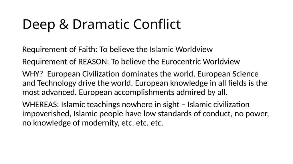 Islamic Worldview Dr. Asad Zaman Thinklink: - slide 7 of 24