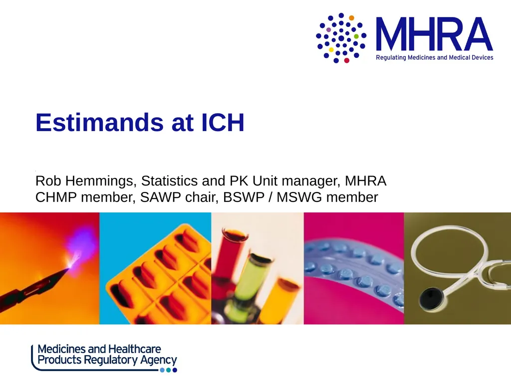 Estimands at ICH . Rob Hemmings, Statistics and PK - slide 1 of 34