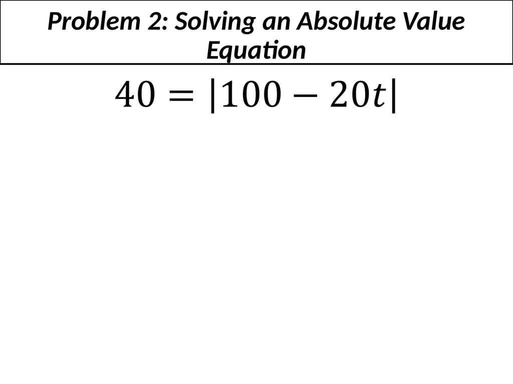 3-7 Absolute Value Equations and Inequalities To - slide 6 of 12