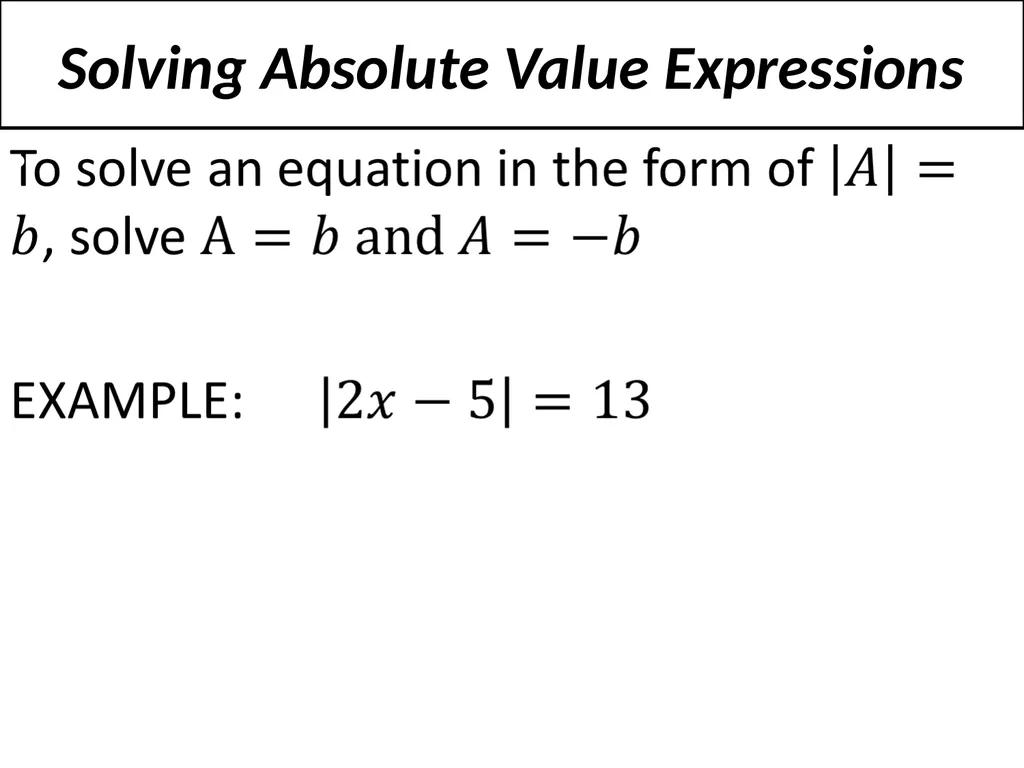 3-7 Absolute Value Equations and Inequalities To - slide 5 of 12