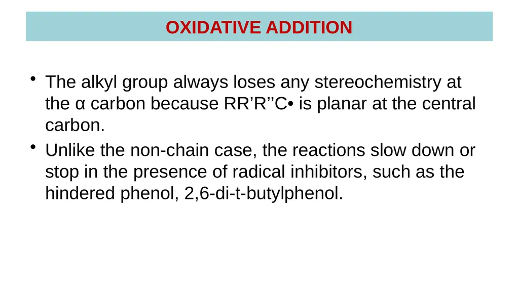 LECTURE 16: OXIDATIVE ADDITION OXIDATIVE ADDITION - slide 38 of 51