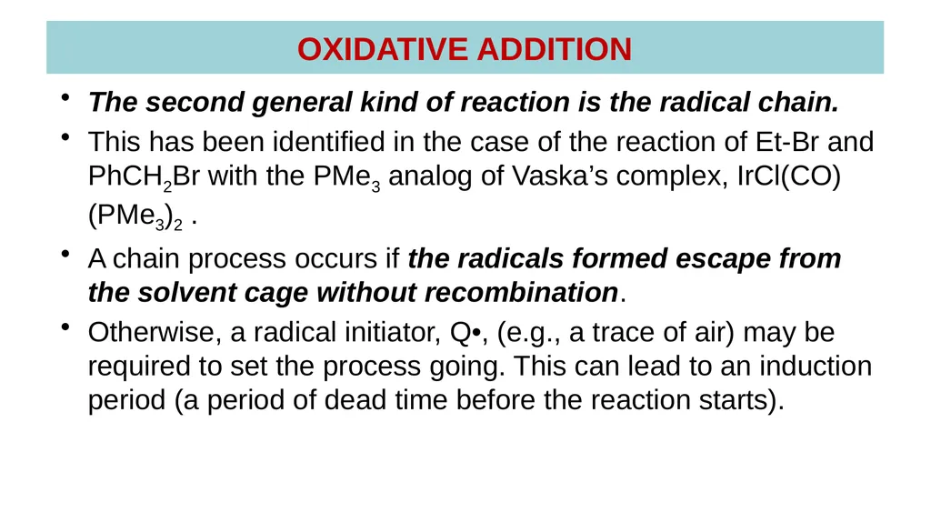 LECTURE 16: OXIDATIVE ADDITION OXIDATIVE ADDITION - slide 35 of 51