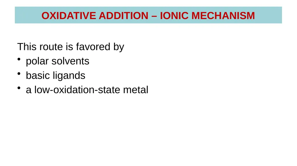 LECTURE 16: OXIDATIVE ADDITION OXIDATIVE ADDITION - slide 43 of 51