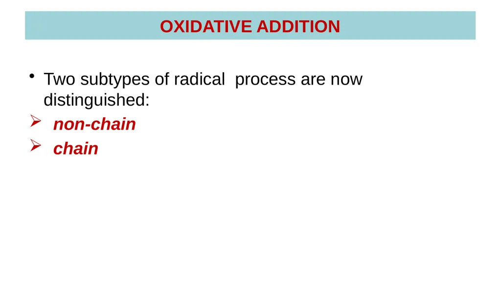 LECTURE 16: OXIDATIVE ADDITION OXIDATIVE ADDITION - slide 31 of 51