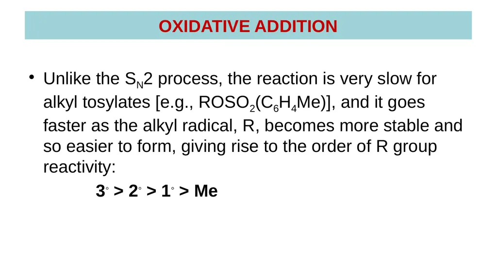 LECTURE 16: OXIDATIVE ADDITION OXIDATIVE ADDITION - slide 34 of 51