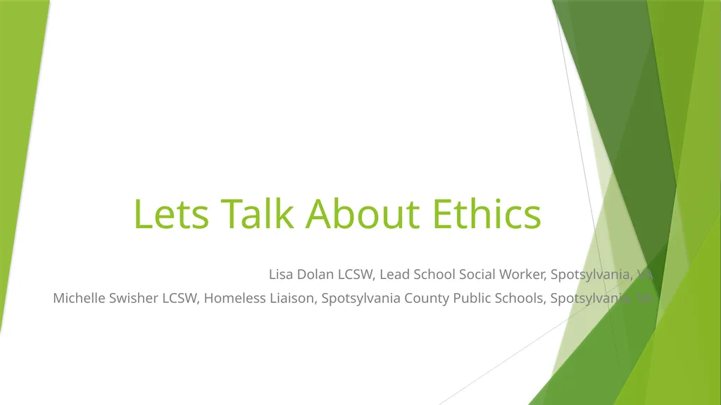 Lets Talk About Ethics Lisa Dolan LCSW, Lead - slide 1 of 14