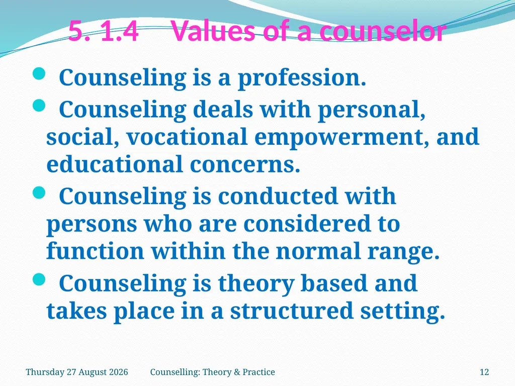 FCW-4 Counselling: Theory and Practice Unit 5 Dr. - slide 12 of 27