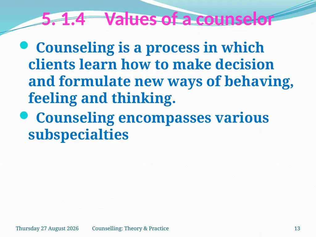 FCW-4 Counselling: Theory and Practice Unit 5 Dr. - slide 13 of 27