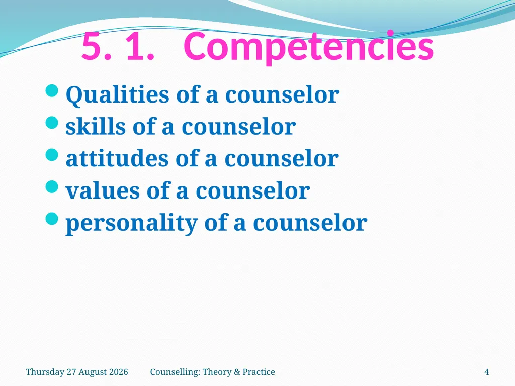 FCW-4 Counselling: Theory and Practice Unit 5 Dr. - slide 4 of 27