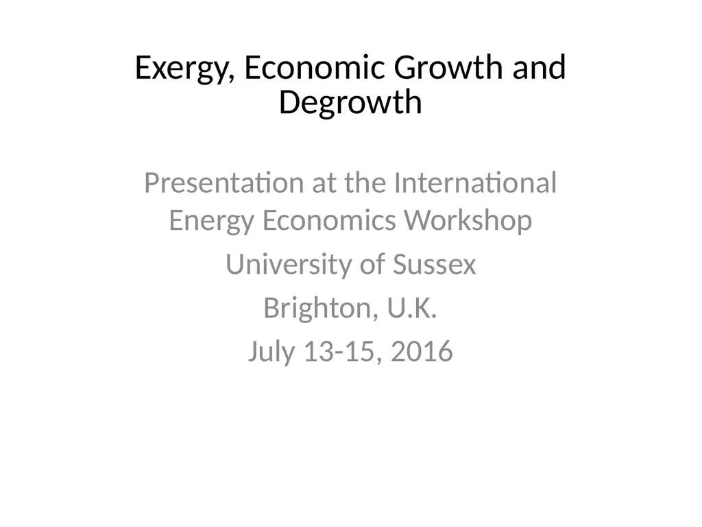 Exergy, Economic Growth and Degrowth Presentation - slide 1 of 39