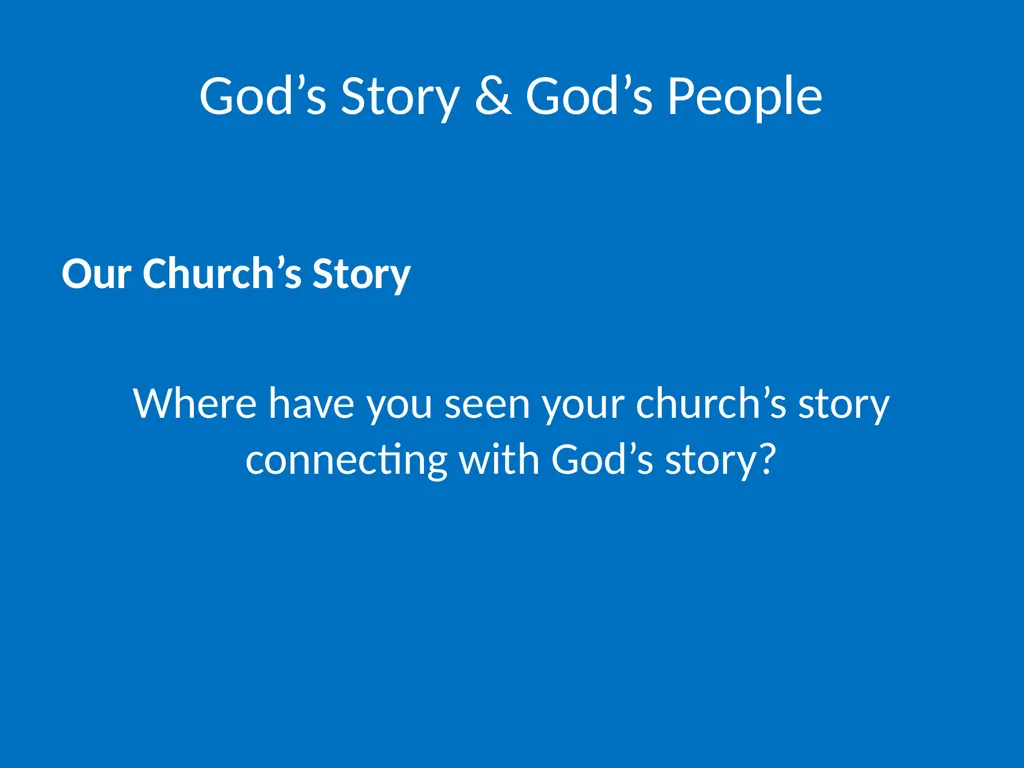 God’s Story & God’s People God’s Story & God’s - slide 15 of 16
