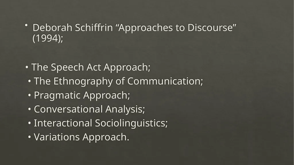 Approaches to Discourse Analysis Deborah Schiffrin - slide 2 of 13
