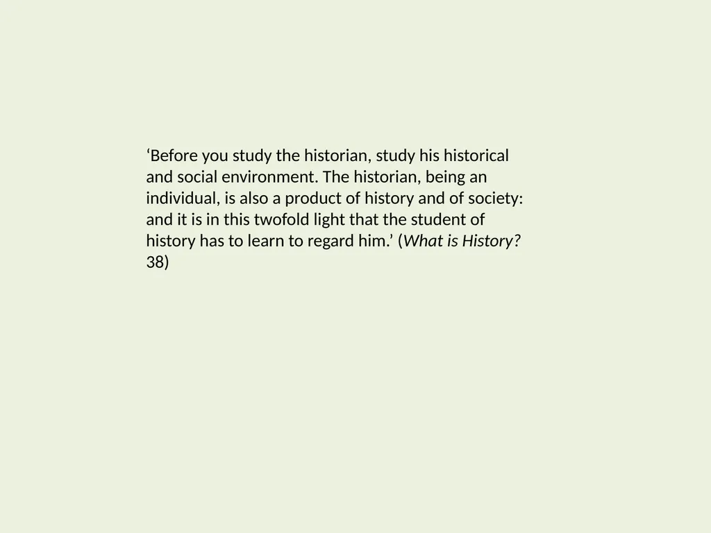 Lecture 1: What is historiography and why is it - slide 12 of 12