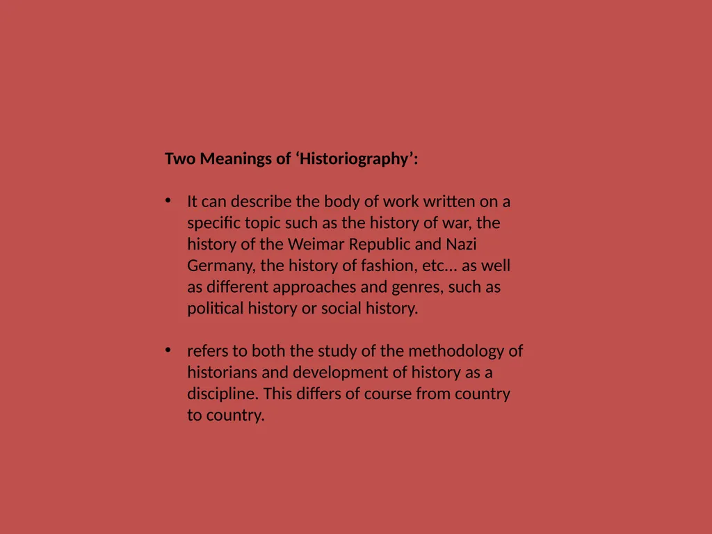 Lecture 1: What is historiography and why is it - slide 2 of 12