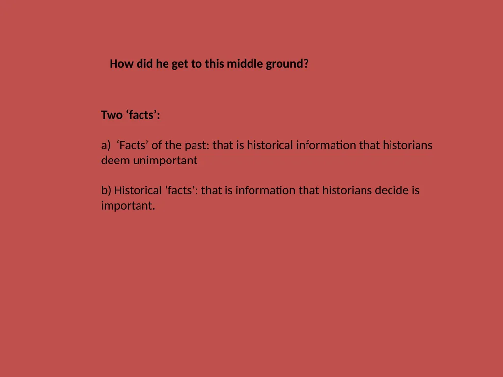 Lecture 1: What is historiography and why is it - slide 8 of 12