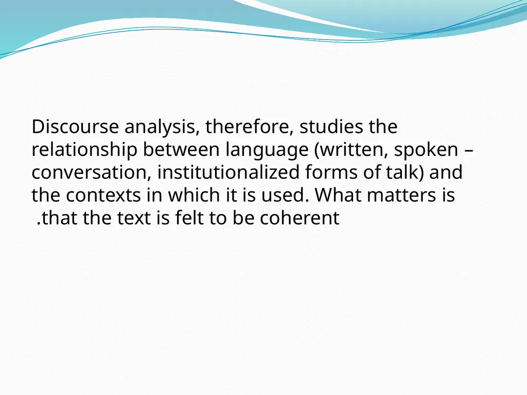 Discourse Analysis An introductory lecture What is - slide 10 of 22