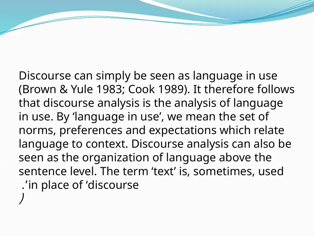 Discourse Analysis An introductory lecture What is - slide 5 of 22