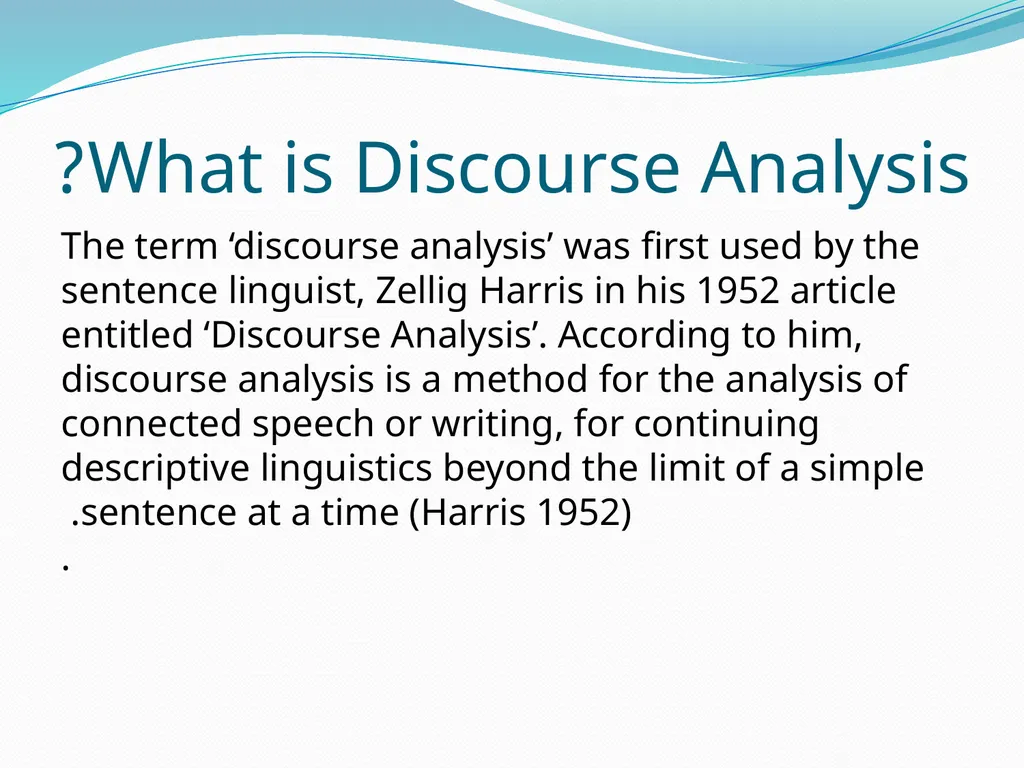 Discourse Analysis An introductory lecture What is - slide 2 of 22