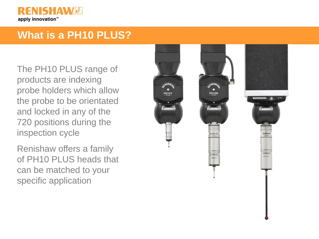 PH10 PLUS motorised indexing heads What is a PH10 - slide 2 of 15