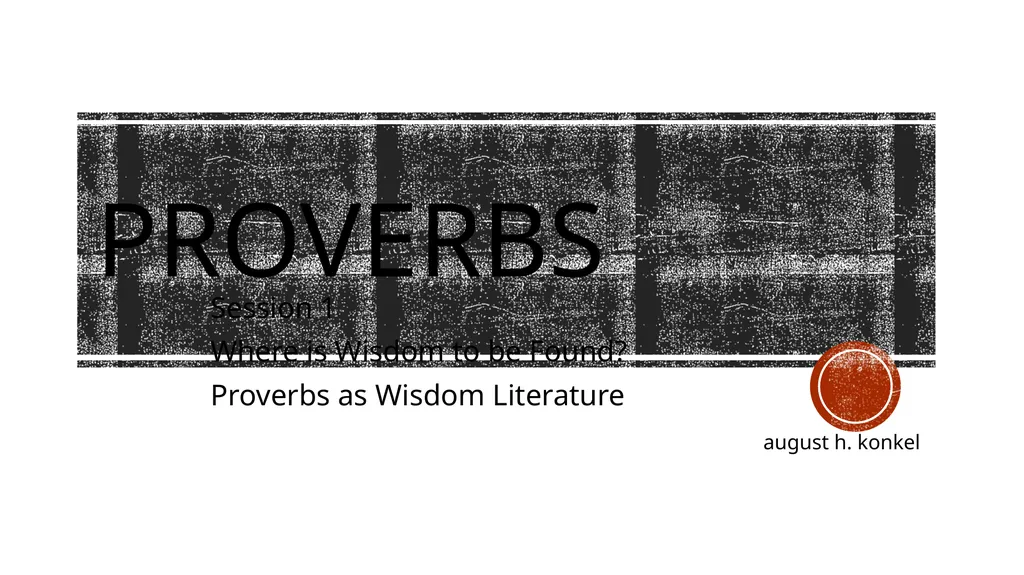 Proverbs August H. Konkel McMcaster Divinity - slide 2 of 9