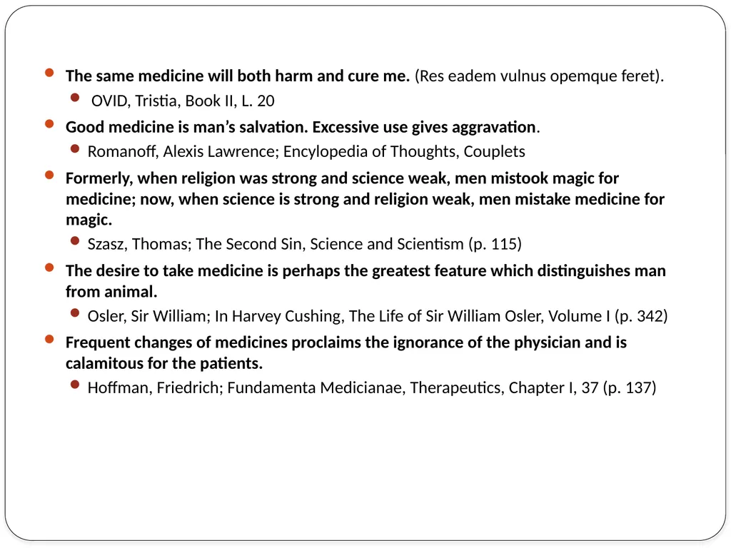 The same medicine will both harm and cure me. (Res - slide 3 of 47