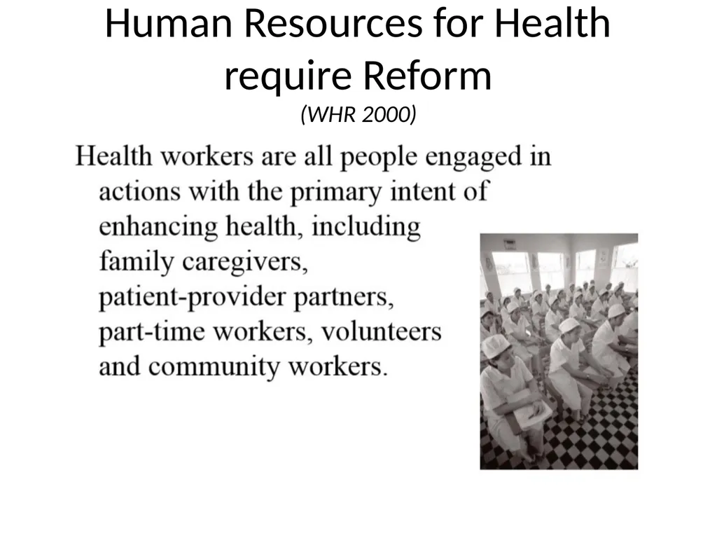 Reforming the Health Work Force to support - slide 5 of 24