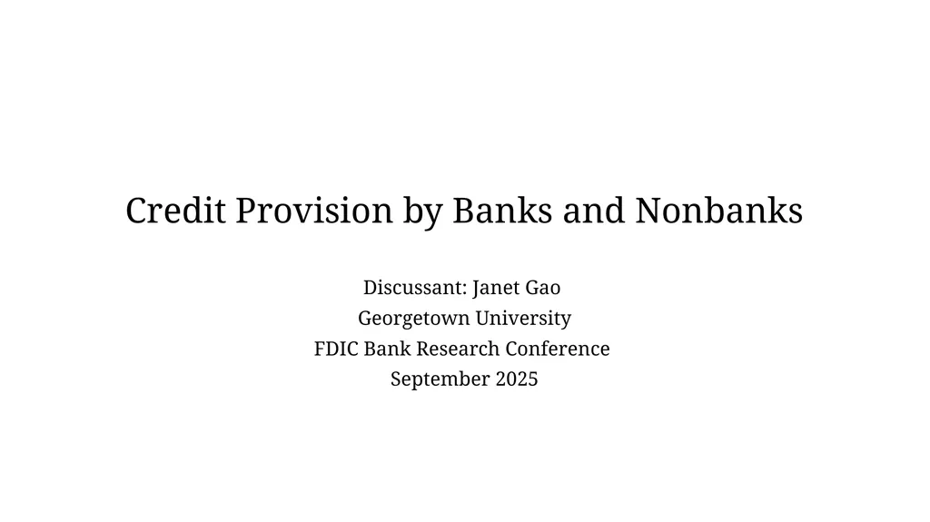 Credit Provision by Banks and Nonbanks Discussant: - slide 1 of 19