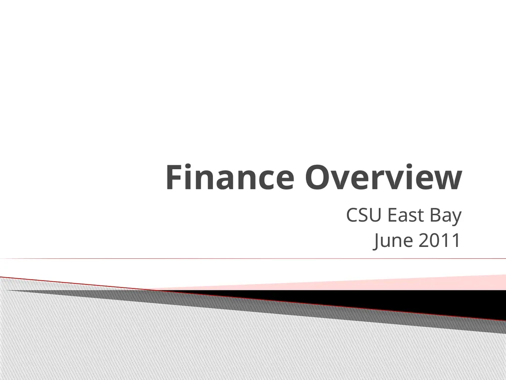 Finance Overview CSU East Bay June 2011 - slide 1 of 47