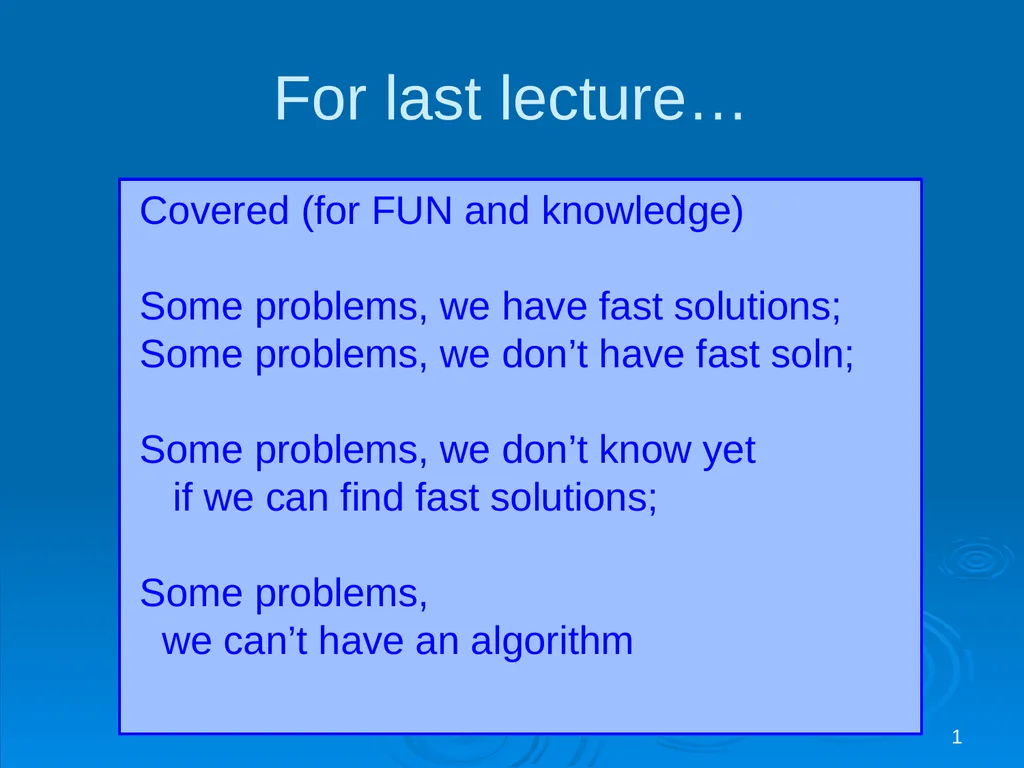 For last lecture… 1 Covered (for FUN and - slide 1 of 62