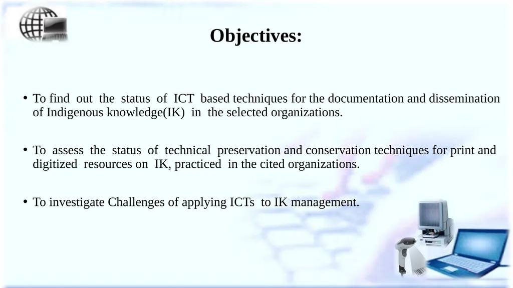 The Use of ICT based Technologies to Create, - slide 3 of 15