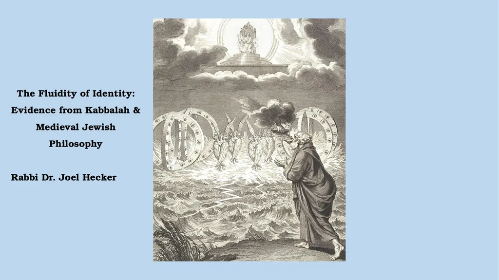 The Fluidity of Identity: Evidence from Kabbalah & - slide 1 of 37