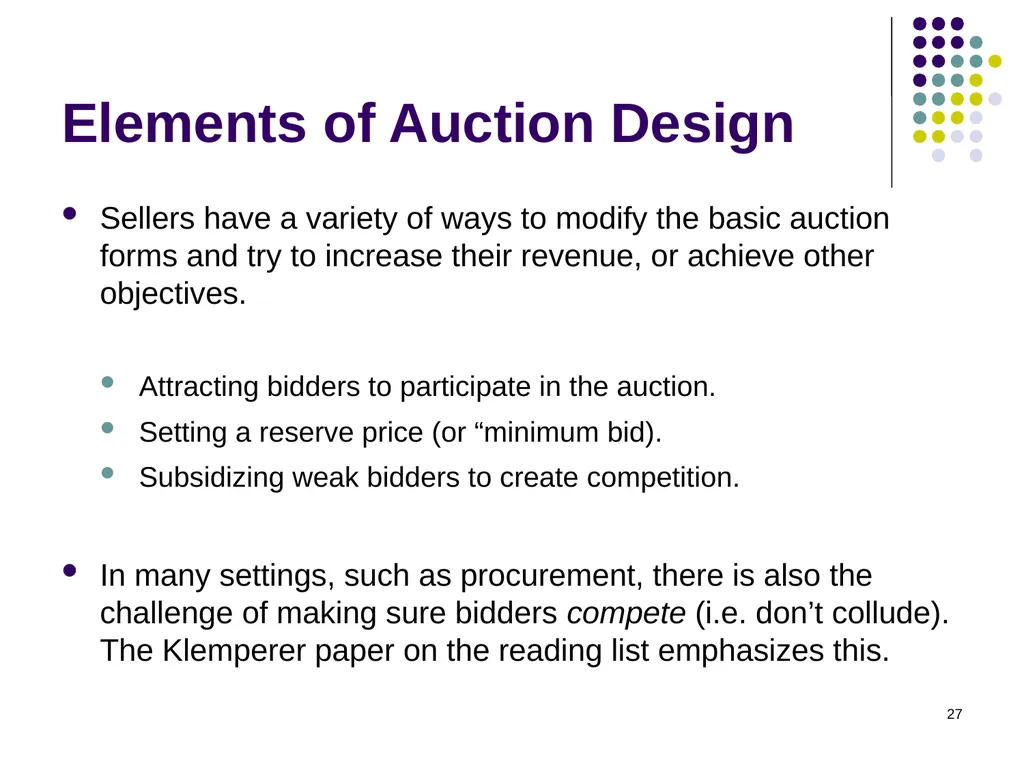 Auction Theory 1 Selling a single good Seller has - slide 27 of 36