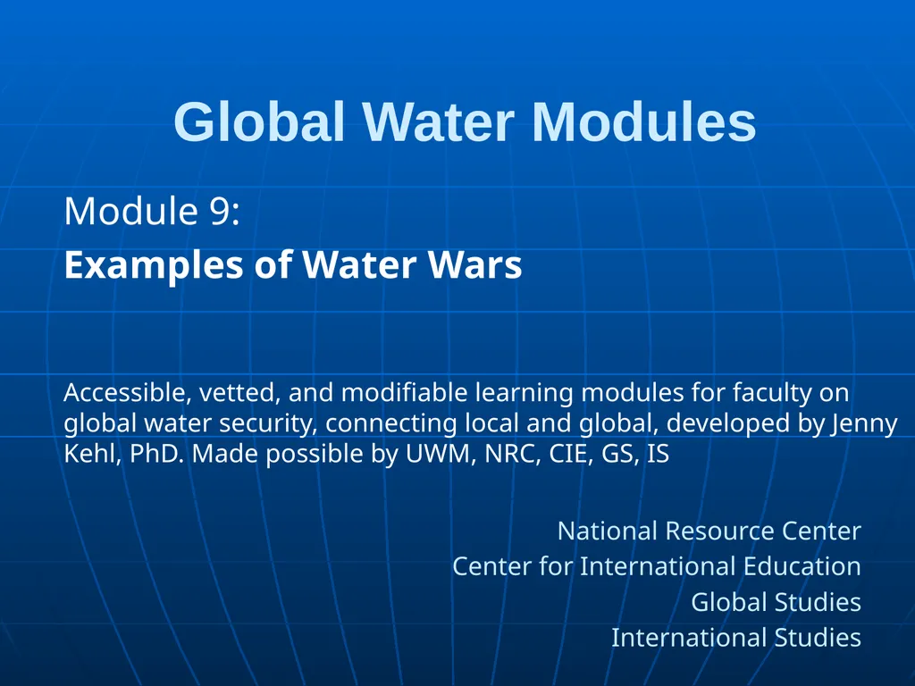 Global Water Modules Module 9: Examples of Water - slide 1 of 53