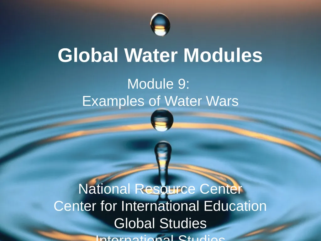 Global Water Modules Module 9: Examples of Water - slide 53 of 53