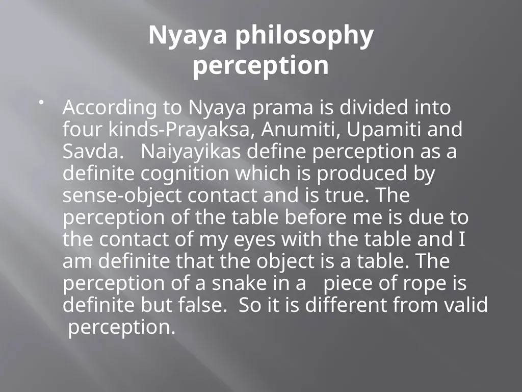 Nyaya philosophy perception According to Nyaya - slide 1 of 8