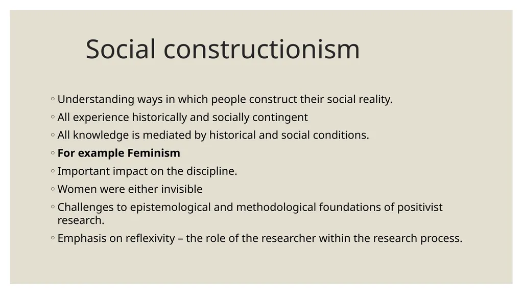 Qualitative Research Social constructionism - slide 2 of 49