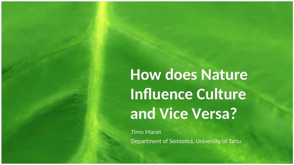 How does Nature Influence Culture and Vice Versa? - slide 1 of 10