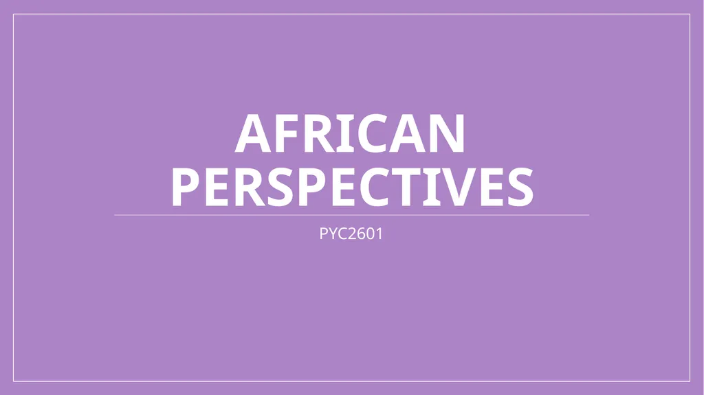 African Perspectives PYC2601 Which of the - slide 1 of 64