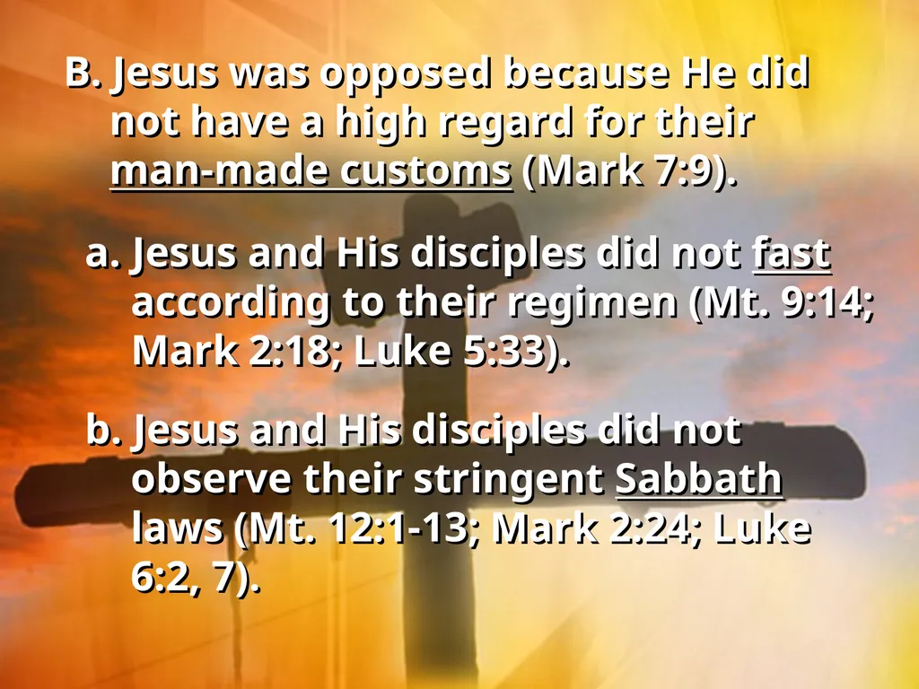 The Opposition of Jesus I. Jesus faced opposition - slide 5 of 24