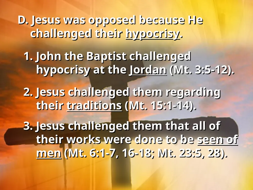 The Opposition of Jesus I. Jesus faced opposition - slide 7 of 24