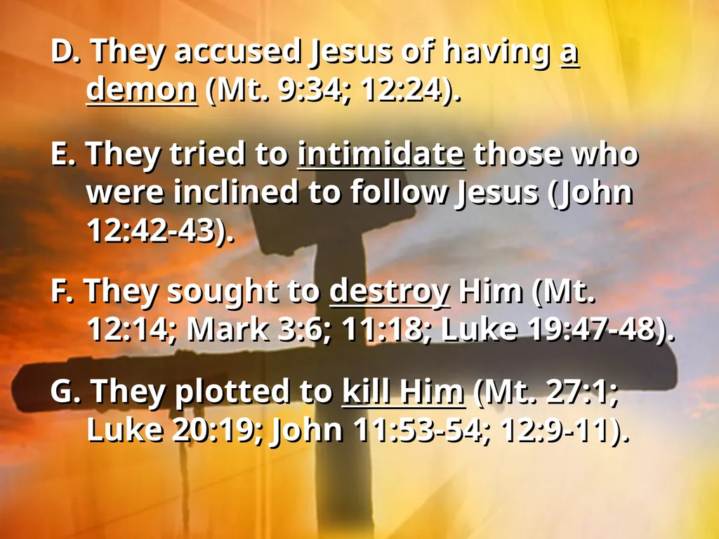 The Opposition of Jesus I. Jesus faced opposition - slide 23 of 24