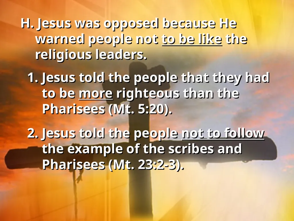 The Opposition of Jesus I. Jesus faced opposition - slide 16 of 24