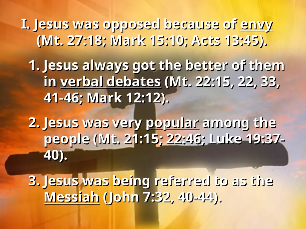 The Opposition of Jesus I. Jesus faced opposition - slide 19 of 24